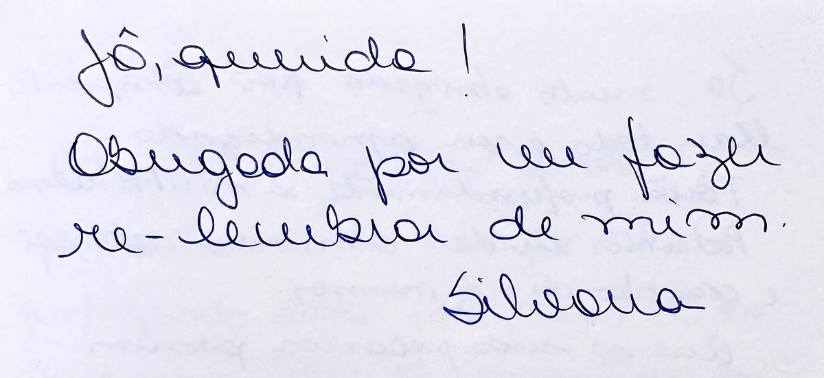 Recado escrito à mão para a Joana: “Jô, querida! Obrigada por me fazer re-lembrar de mim. Silvana”.